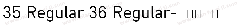 35 Regular 36 Regular字体转换